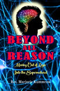 Beyond All Reason: Moving Out of Logic Into the Supernatural - Paperback
