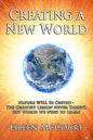 Creating a New World: Nature WILL be obeyed - the greatest lesson never taught, but which we need to Learn - Paperback