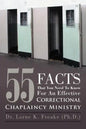 55 Facts That You Need to Know for an Effective Correctional Chaplaincy Ministry - Paperback