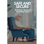 Safe and Secure: A Senior's Guide to Avoiding Scams - Paperback