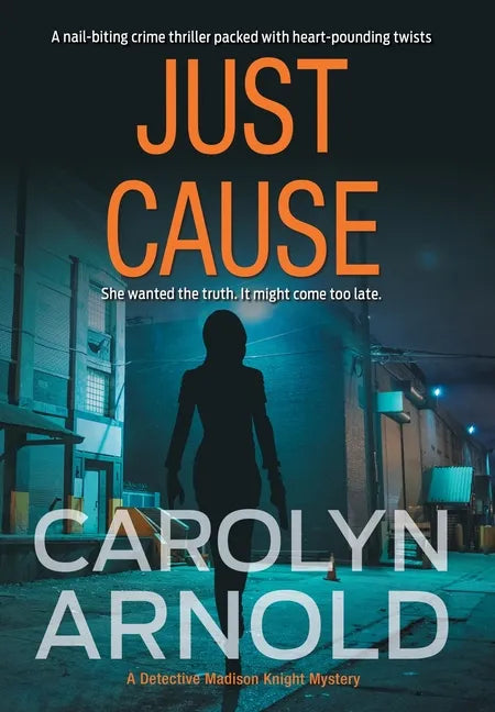 Just Cause: A nail-biting crime thriller packed with heart-pounding twists - Hardcover