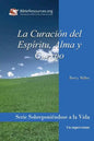 La Curación del Espíritu, Alma Y Cuerpo - Paperback