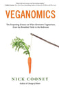 Veganomics: The Surprising Science on What Motivates Vegetarians, from the Breakfast Table to the Bedroom - Paperback