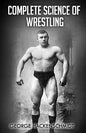 Complete Science of Wrestling: (Original Version, Restored) - Paperback