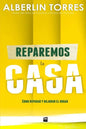 Reparemos la Casa: ¿Cómo reparar y mejorar tu casa? - Paperback