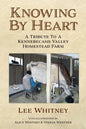 Knowing By Heart: A Tribute To A Kennebecasis Valley Homestead Farm - Paperback
