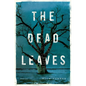 The Dead Leaves - Paperback