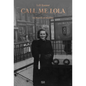 Loli Kantor: Call Me Lola: In Search of Mother - Hardcover