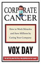 Corporate Cancer: How to Work Miracles and Save Millions by Curing Your Company - Paperback