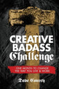 Creative Badass Challenge: One Month to Change the Way You Live and Work - Paperback