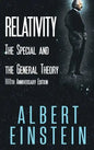 Relativity: The Special and the General Theory, 100th Anniversary Edition - Hardcover