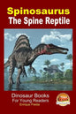 Spinosaurus - The Spine Reptile - Paperback