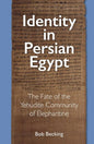 Identity in Persian Egypt: The Fate of the Yehudite Community of Elephantine - Hardcover