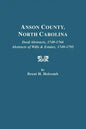 Anson County, North Carolina. Deed Abstracts, 1749-1766; Abstracts of Wills & Estates, 1749-1795 - Paperback