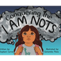 Conquering the I Am Nots: One Thought at a Time! - Hardcover