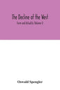 The decline of the West; Form and Actuality (Volume I) - Paperback