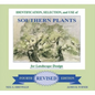 Identification, Selection and Use of Southern Plants: For Landscape Design (Forth Revised Edition) - Hardcover
