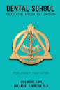 Dental School: Preparation, Application, Admission - Paperback