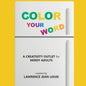 Color Your Word!: A creativity outlet for nerdy adults - Paperback