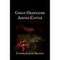Great Heartache Among Cattle - Paperback