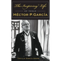The Inspiring Life of Texan Hector P. Garcia - Hardcover