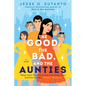 The Good, the Bad, and the Aunties - Library Binding