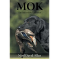Mok: The Incredible Labrador - Paperback