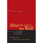 After the Fall of the Wall: Life Courses in the Transformation of East Germany - Hardcover