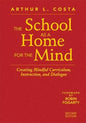The School as a Home for the Mind: Creating Mindful Curriculum, Instruction, and Dialogue - Hardcover