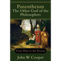 Panentheism: The Other God of the Philosophers: From Plato to the Present - Paperback