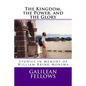 The Kingdom, the Power, and the Glory: Studies in Memory of William Brink Monsma - Paperback