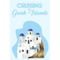 Cruising the Greek Islands - Paperback