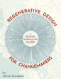 Regenerative Design for Changemakers: A Social Permaculture Guide - Paperback