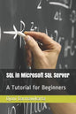 SQL in Microsoft SQL Server: A Tutorial for Beginners - Paperback