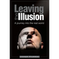 Leaving the Illusion - Paperback