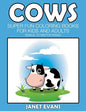 Cows: Super Fun Coloring Books For Kids And Adults (Bonus: 20 Sketch Pages) - Paperback