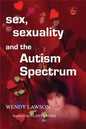 Sex, Sexuality and the Autism Spectrum - Paperback