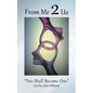From Me 2 Us: "Two Shall Become One" - Paperback