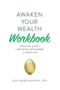 Awaken Your Wealth Workbook: Creating a PACT to OPTIMIZE YOUR MONEY and YOUR LIFE - Paperback