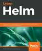 Learn Helm: Improve productivity, reduce complexity, and speed up cloud-native adoption with Helm for Kubernetes - Paperback