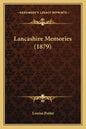 Lancashire Memories (1879) - Paperback