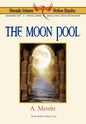 The Moon Pool - Phoenix Science Fiction Classics (with Notes and Critical Essays) - Paperback