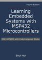 Learning Embedded Systems with MSP432 microcontrollers: MSP432P401R with Code Composer Studio - Paperback