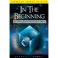 In the Beginning: And Other Essays on Intelligent Design - Paperback