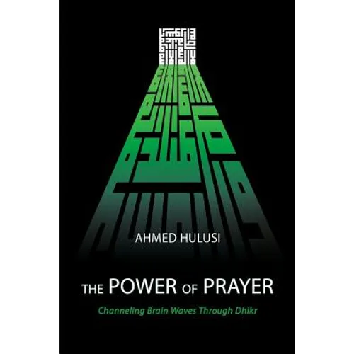 The Power of Prayer (Channeling Brain Waves Through Dhikr) - Paperback