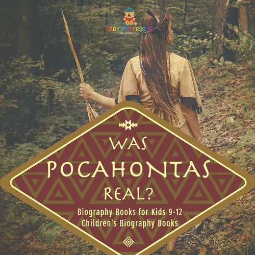 Was Pocahontas Real? Biography Books for Kids 9-12 Children's Biography Books - Paperback