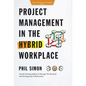 Project Management in the Hybrid Workplace - Hardcover