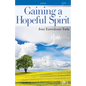 Gaining a Hopeful Spirit - Paperback