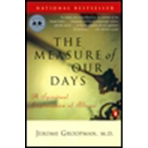 The Measure of Our Days: New Beginnings at Life's End - Paperback