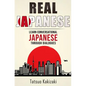 Real Japanese: Learn Conversational Japanese Through Dialogues - Paperback